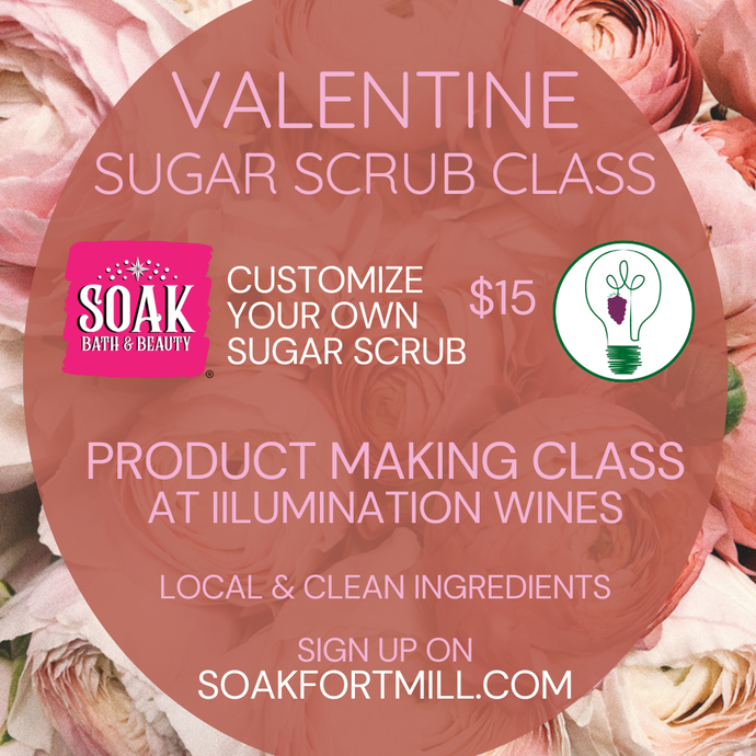 Valentine’s Illumination Wines Sugar Scrub Event