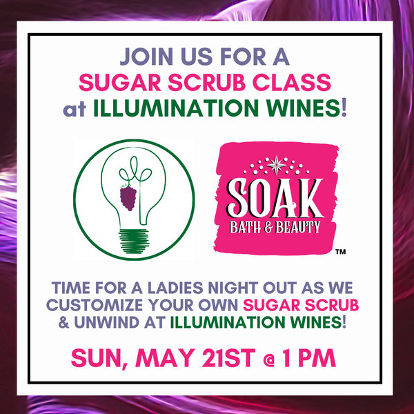 Illumination Wines Sugar Scrub Event