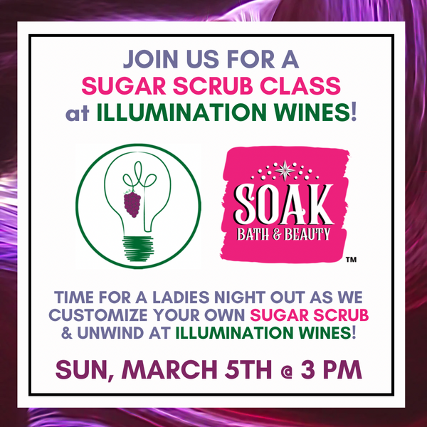Illumination Wines Sugar Scrub Event
